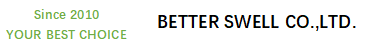 BETTER SWELL CO., LTD.